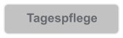 Tagespflege